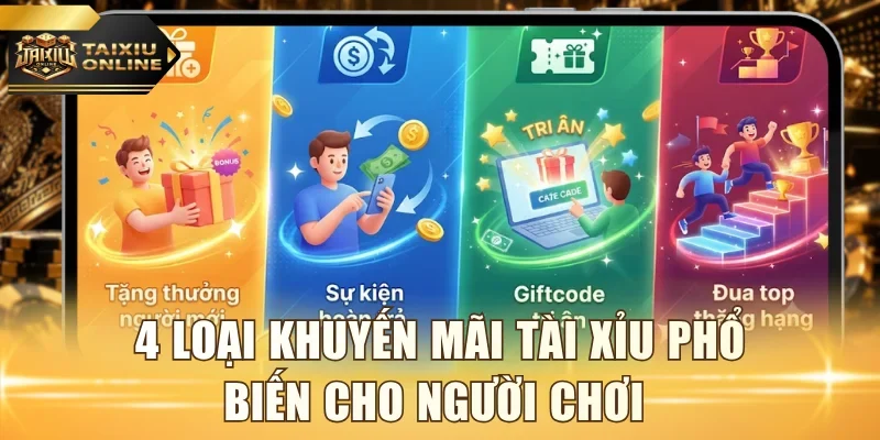 4 loại khuyến mãi tài xỉu phổ biến cho người chơi