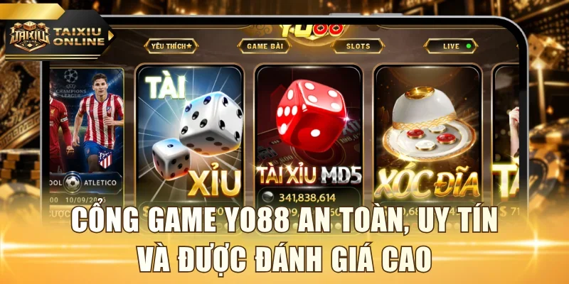 Cổng game YO88 an toàn, uy tín và được đánh giá cao