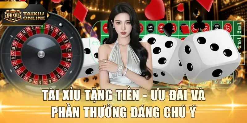 Tài Xỉu tặng tiền